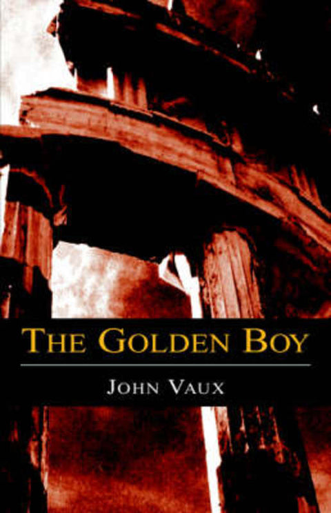 The Golden Boy by John Vaux - 9781413490053