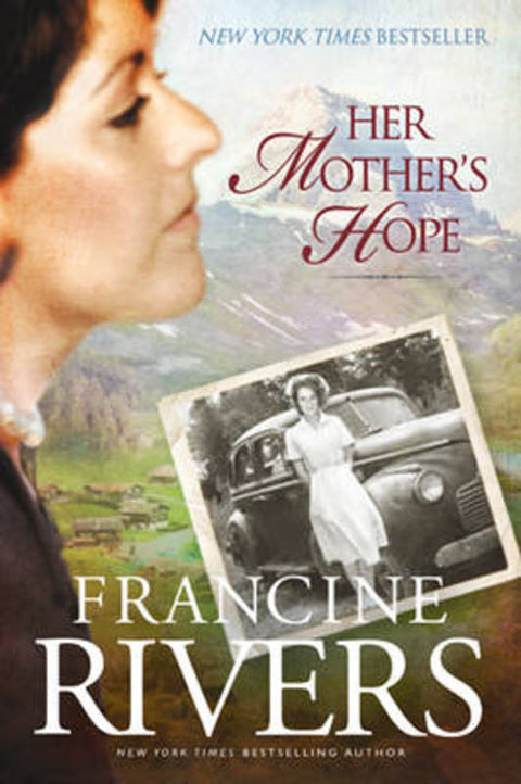 Her Mother's Hope by Francine Rivers - 9781414318646