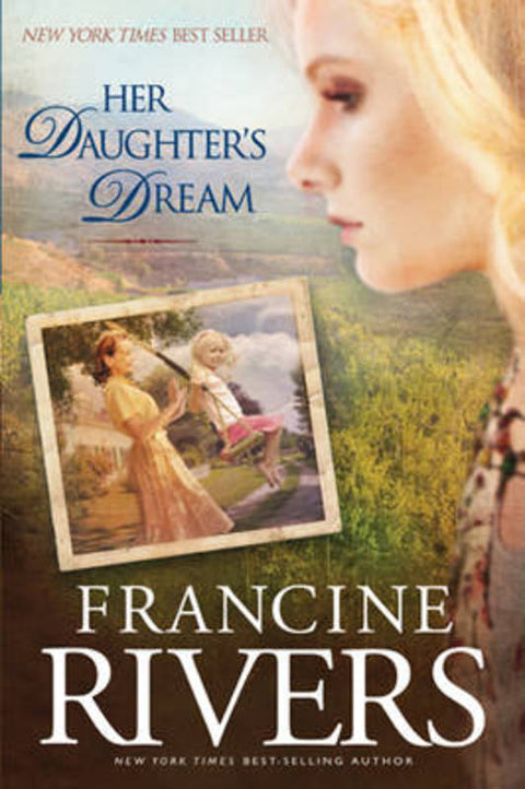 Her Daughter's Dream by Francine Rivers - 9781414334103