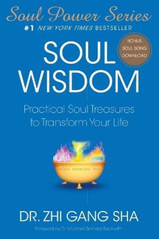 Soul Wisdom: Practical Soul Treasures to Transform Your Life by Zhi Gang Sha - 9781416588931