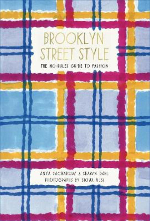 Brooklyn Street Style by Anya Sacharow - 9781419717956