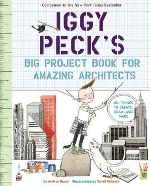 Iggy Peck's Big Project Book for Amazing Architects by Andrea Beaty - 9781419718922