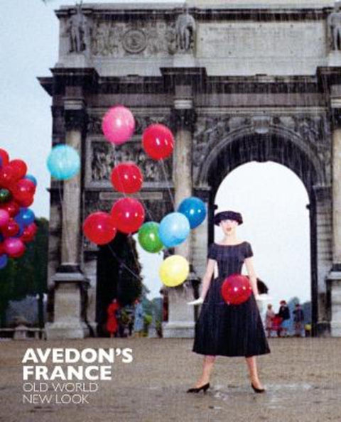 Avedon's France: Old World, New Look by Robert Rubin - 9781419726002