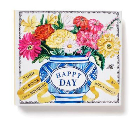 Happy Day (A Bouquet in a Book) by Molly Hatch - 9781419729546