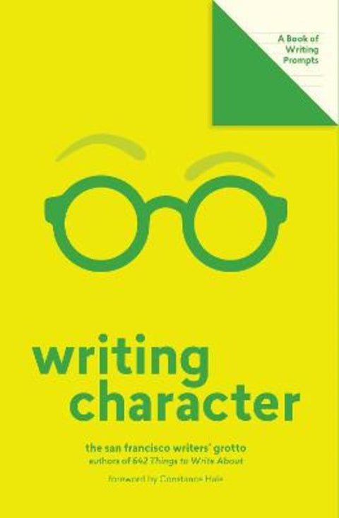 Writing Character (Lit Starts) by San Francisco Writers' Grotto - 9781419738326