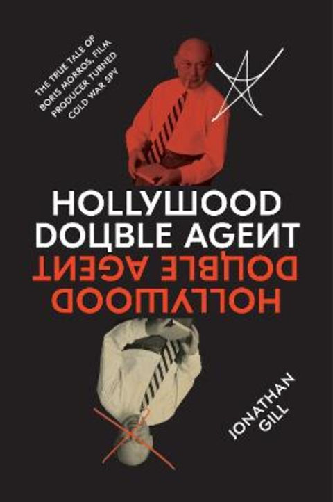 Hollywood Double Agent by Jonathan Gill - 9781419740091