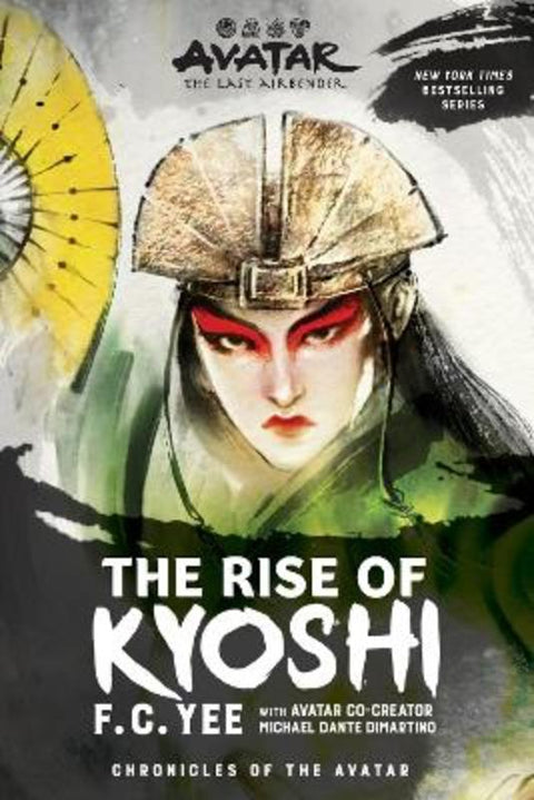 Avatar, The Last Airbender: The Rise of Kyoshi (Chronicles of the Avatar Book 1) : Volume 1 by F.C. Yee - 9781419740954