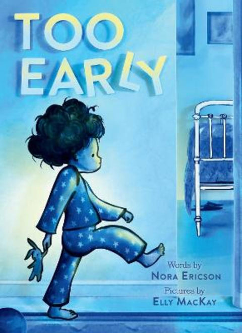 Too Early by Nora Ericson - 9781419742095