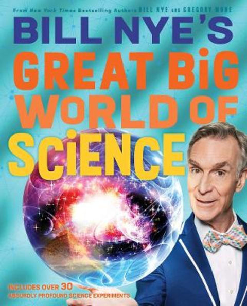 Bill Nye's Great Big World of Science by Bill Nye - 9781419746765