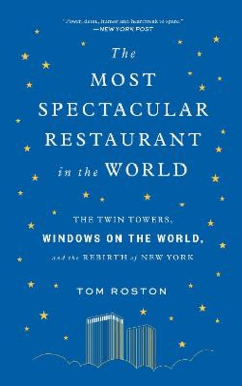 The Most Spectacular Restaurant in the World by Tom Roston - 9781419747687