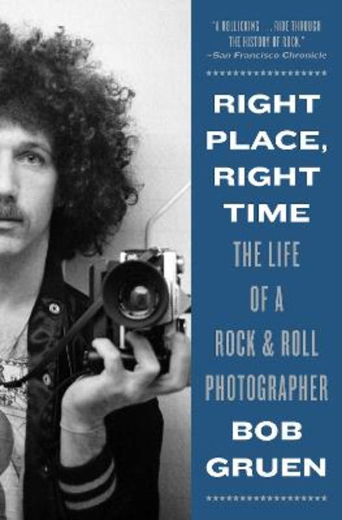 Right Place, Right Time by Bob Gruen - 9781419748523