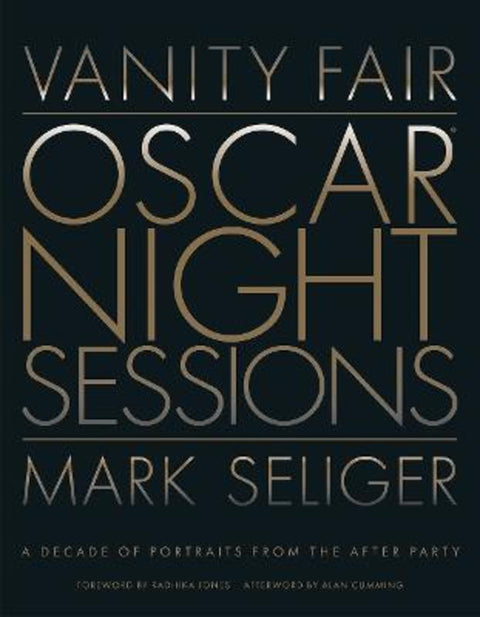 Vanity Fair: Oscar Night Sessions by Mark Seliger - 9781419754784
