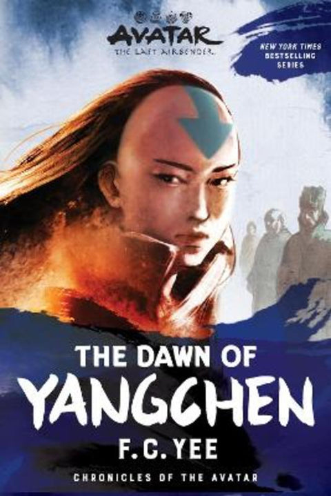 Avatar: The Last Airbender: The Dawn of Yangchen (Chronicles of the Avatar Book 3) : Volume 3 by F.C. Yee - 9781419756788
