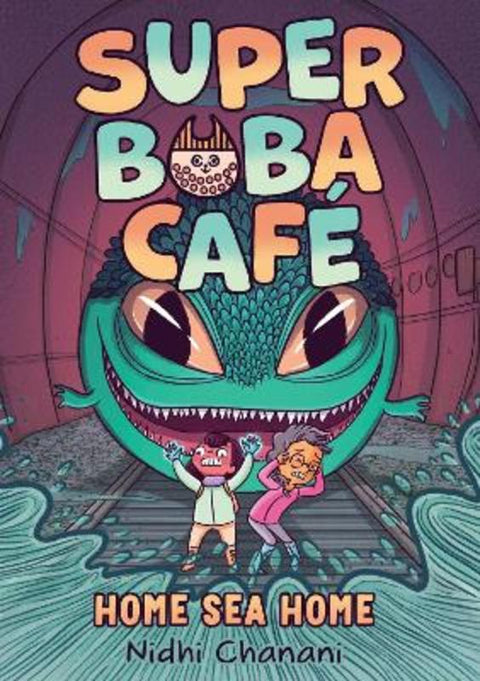 Super Boba Cafe #2: Home Sea Home by Nidhi Chanani - 9781419759598