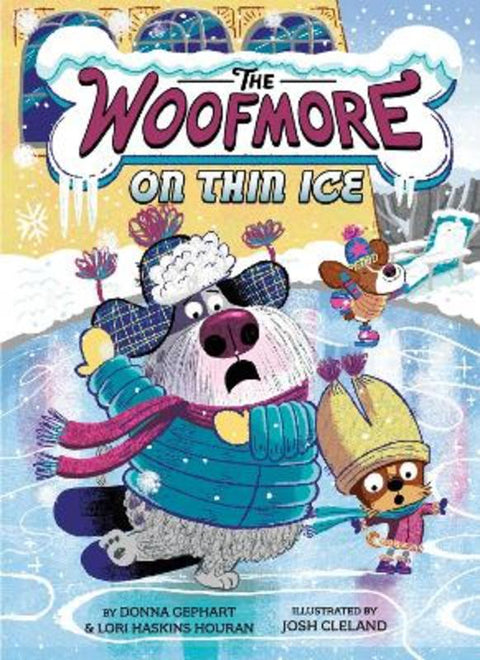 The Woofmore on Thin Ice (The Woofmore #3) by Donna Gephart - 9781419767661