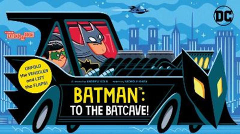 Batman: To the Batcave! (An Abrams Extend-a-Book) by Nichole Mara - 9781419769443