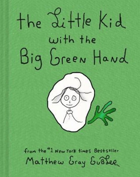 The Little Kid With the Big Green Hand by Matthew Gray Gubler - 9781419771224