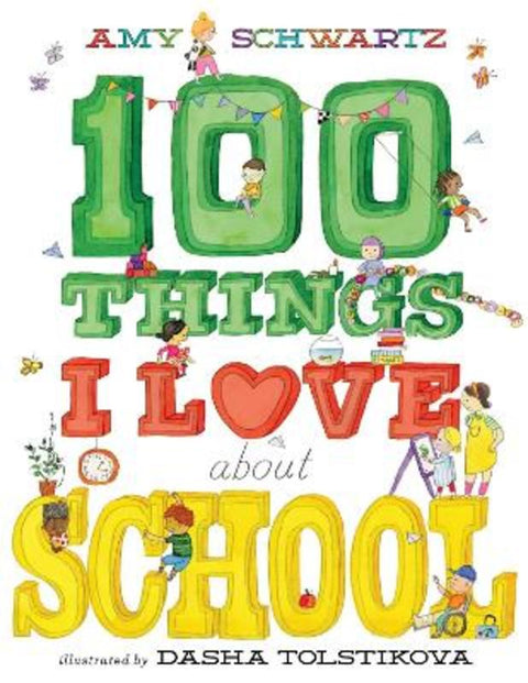 100 Things I Love About School by Amy Schwartz - 9781419772382