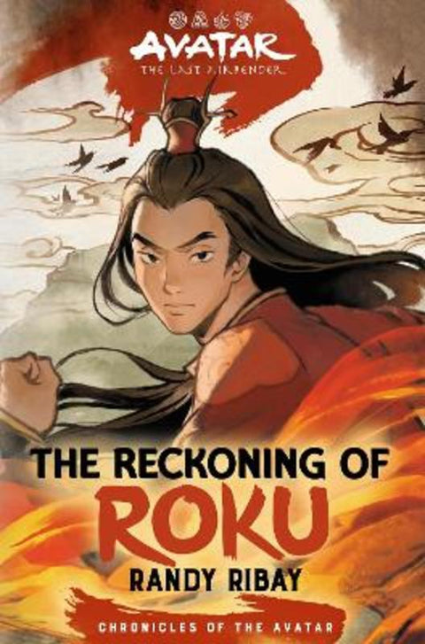 Avatar, the Last Airbender: The Reckoning of Roku (Chronicles of the Avatar Book 5) : Volume 5 by Randy Ribay - 9781419776038