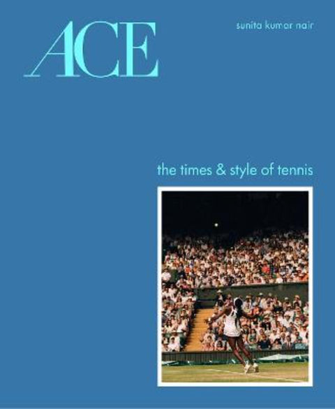 ACE by Sunita Kumar Nair - 9781419783999