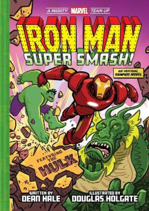 Iron Man: Super Smash! (A Mighty Marvel Team-Up) : Volume 2 by Dean Hale - 9781419785474
