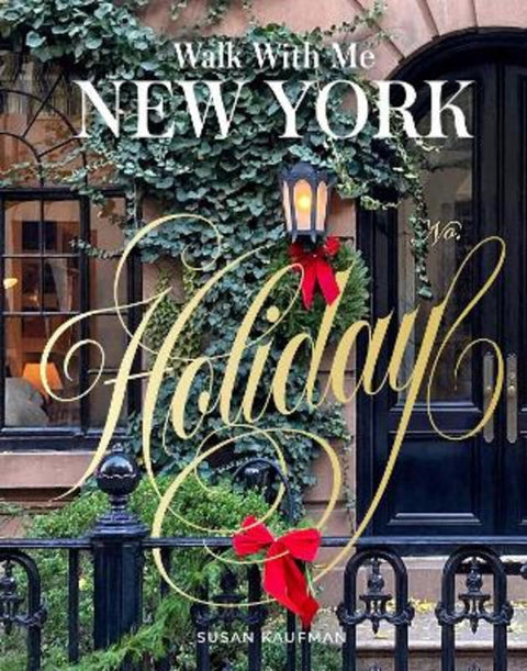Walk With Me New York: Holiday by Susan Kaufman - 9781419787188