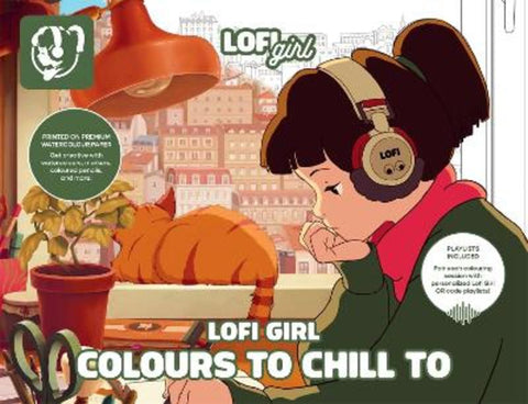Lofi Girl Colours to Chill To by Lofi Girl - 9781419797125