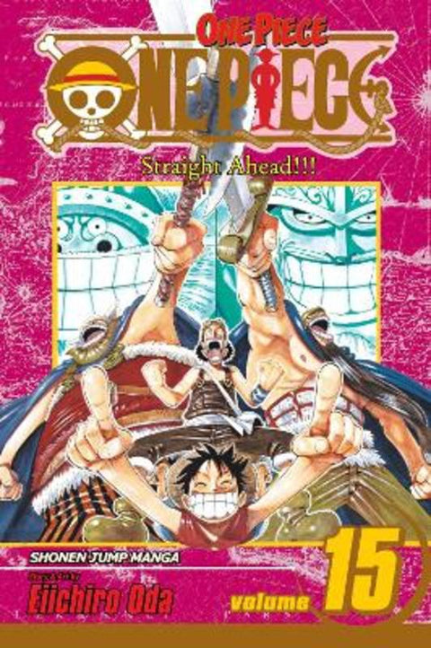 One Piece, Vol. 15 : Volume 15 by Eiichiro  Oda - 9781421510927