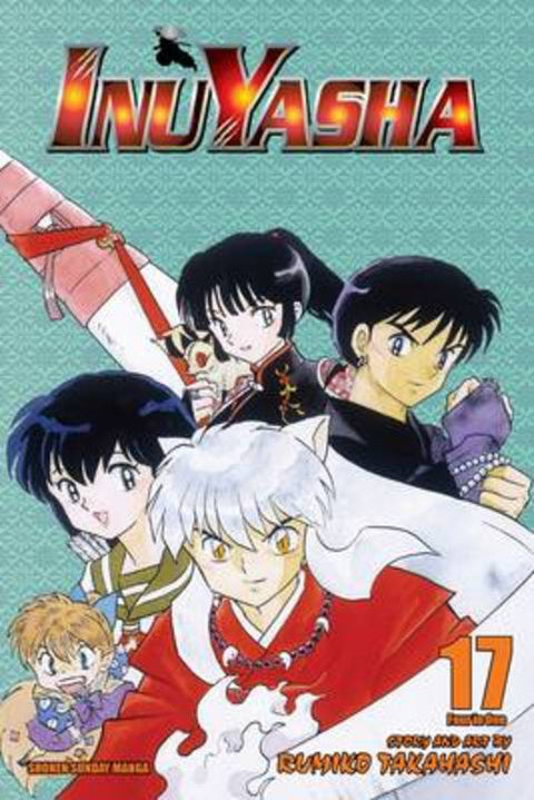 Inuyasha (VIZBIG Edition), Vol. 17 by Rumiko Takahashi - 9781421532967