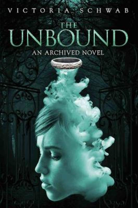 The Unbound by Victoria Schwab - 9781423178200
