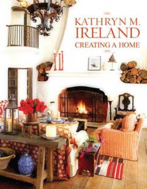 Creating a Home by Kathryn M. Ireland - 9781423605959