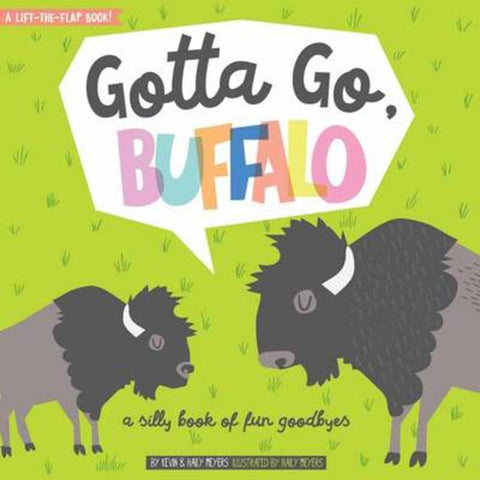 Gotta Go, Buffalo by Haily Meyers - 9781423645986