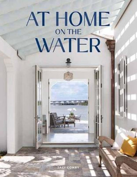 At Home on the Water by Jaci Conry - 9781423657507