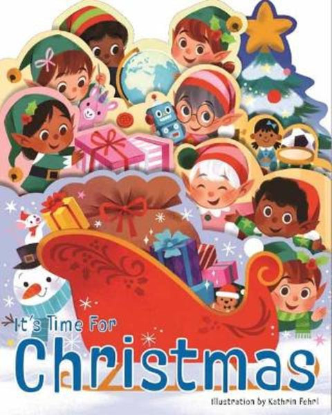 It's Time for Christmas by Kathrin Fehrl - 9781423668770