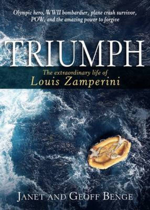 Triumph: The Extraordinary Life and Faith of Louis Zamperini by Janet Benge - 9781424549122