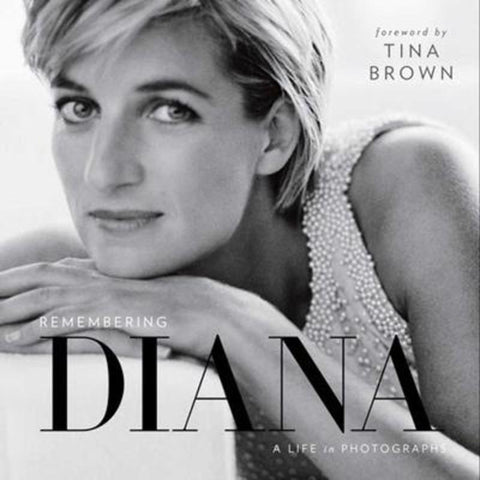 Remembering Diana: A Life in Photographs by Tina Brown - 9781426218538