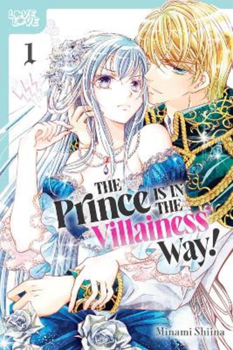 The Prince Is in the Villainess' Way!, Volume 1 by Minami Shiina - 9781427874368