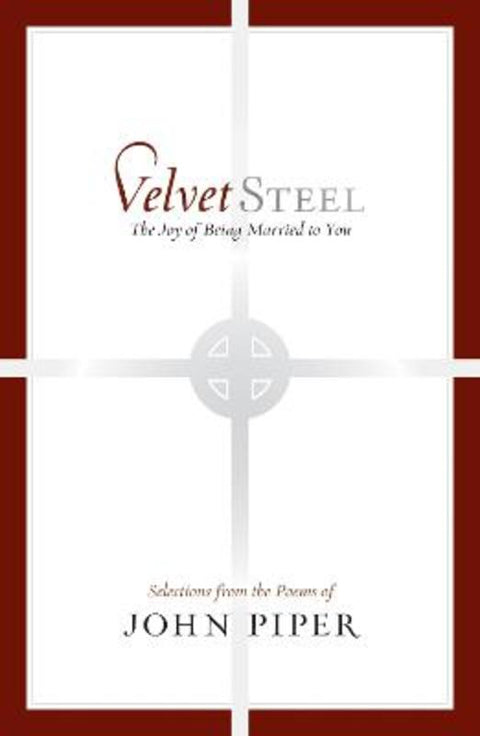 Velvet Steel by John Piper - 9781433511318