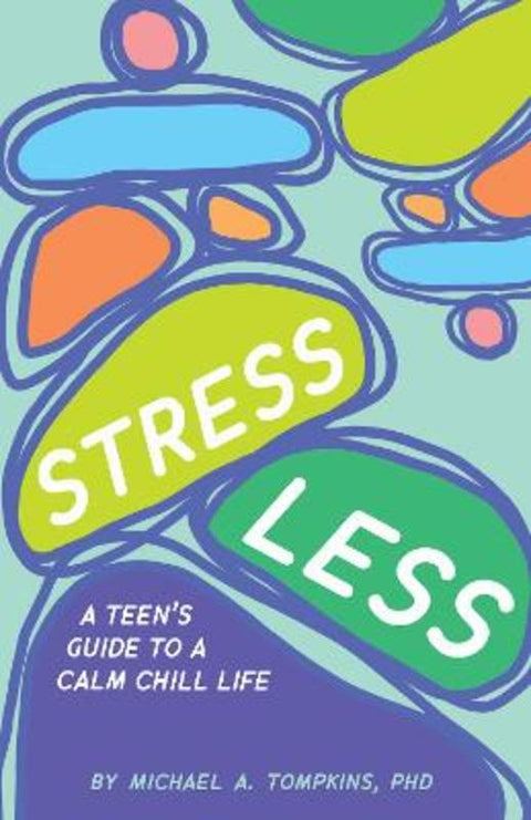 Stress Less by Michael A. Tompkins - 9781433837043