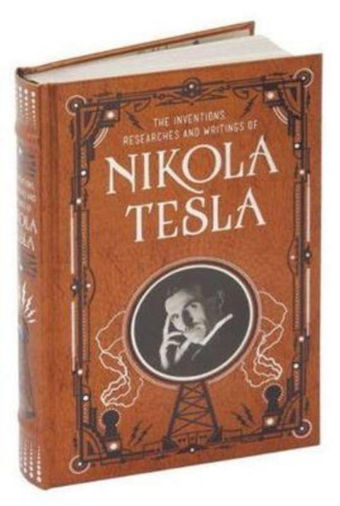 Inventions, Researches and Writings of Nikola Tesla (Barnes & Noble Collectible Classics: Omnibus Edition) by Nikola Tesla - 9781435167957