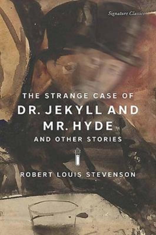 The Strange Case of Dr. Jekyll and Mr. Hyde and Other Stories by Robert Louis Stevenson - 9781435172241