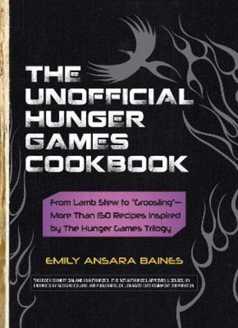 The Unofficial Hunger Games Cookbook by Emily Ansara Baines - 9781440526589