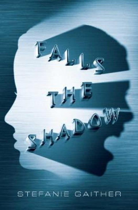 Falls the Shadow by Stefanie Gaither - 9781442497542