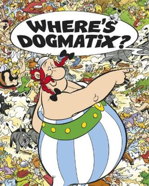 Asterix: Where's Dogmatix? by Albert Uderzo - 9781444008432