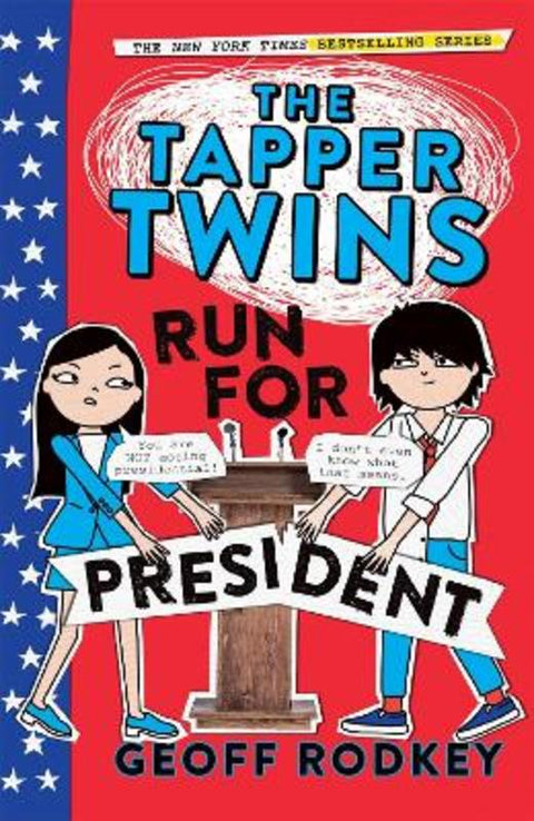 The Tapper Twins Run for President by Geoff Rodkey - 9781444015041