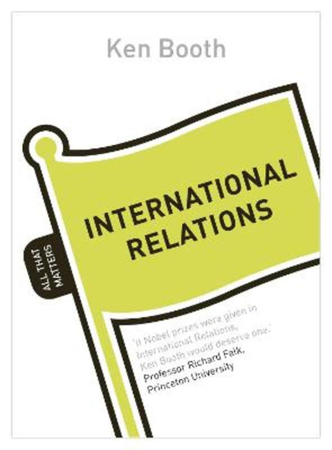 International Relations: All That Matters by Ken Booth - 9781444190014