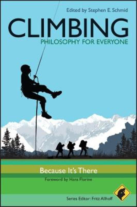 Climbing - Philosophy for Everyone by Fritz Allhoff (Western Michigan University, The Nanoethics Group) - 9781444334869