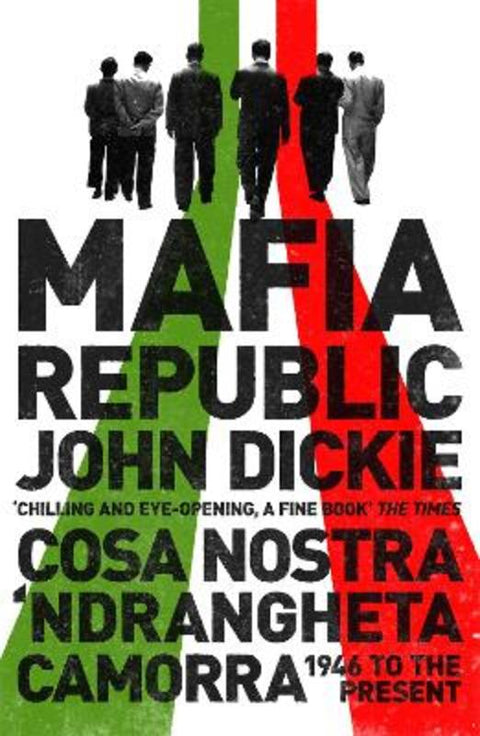 Mafia Republic by John Dickie - 9781444726411