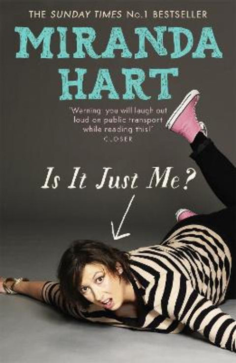 Is It Just Me? by Miranda Hart - 9781444734164