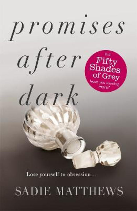 Promises After Dark (After Dark Book 3) by Sadie Matthews - 9781444775877
